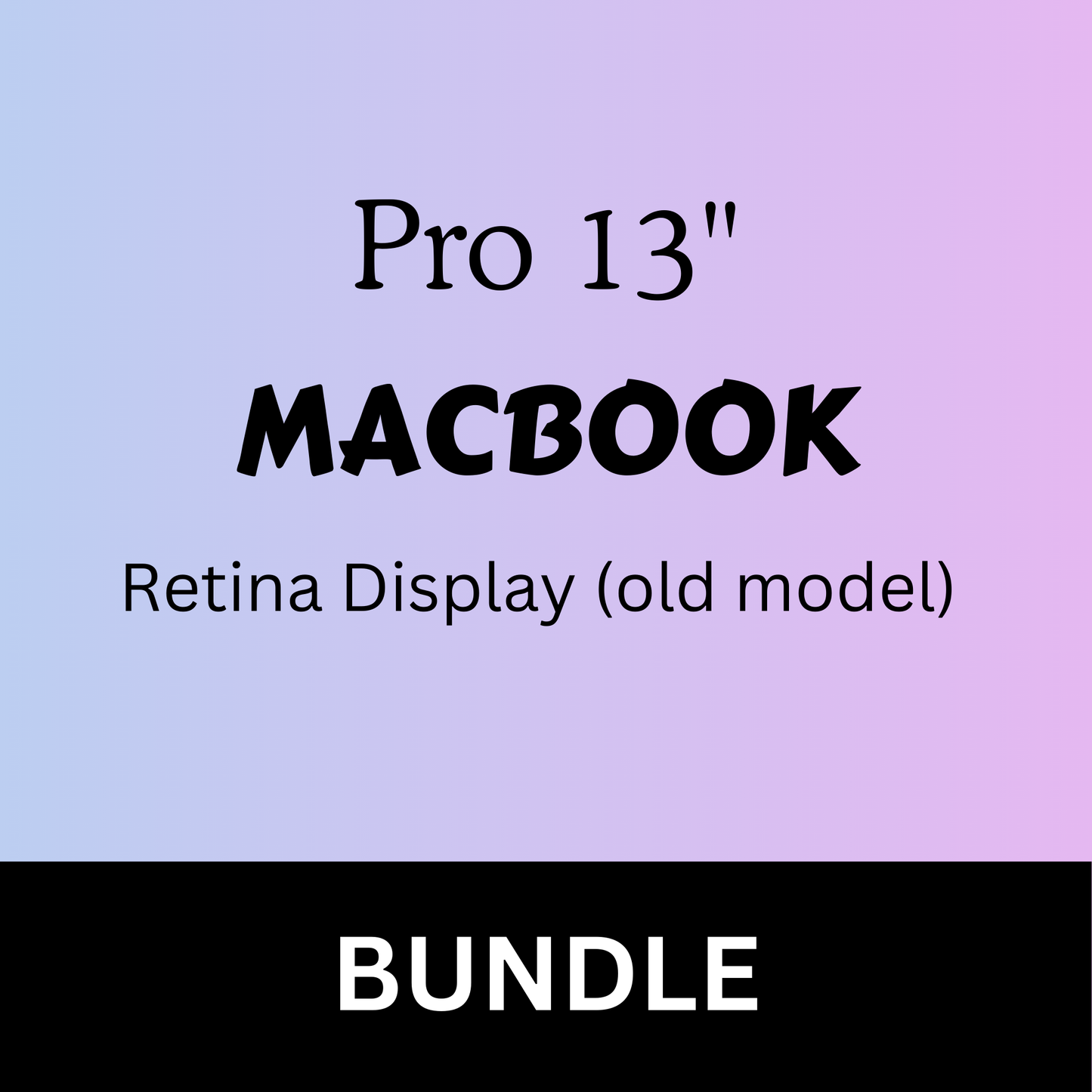 Bundle : Macbook Pro 13 Retina Display (old model)